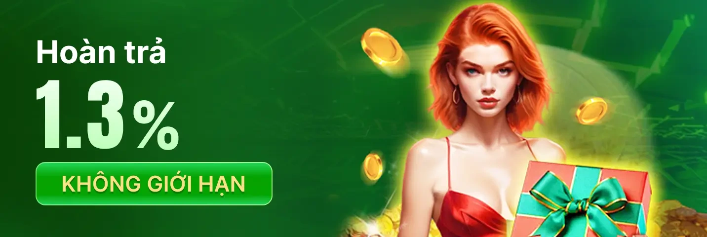 Hoàn trả 1.3% không giới hạn